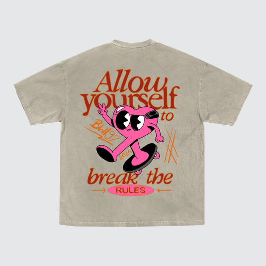 Allow Yourself To Break The Rules Tee